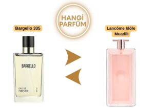 Bargello 254 – Lancôme Idôle Muadili